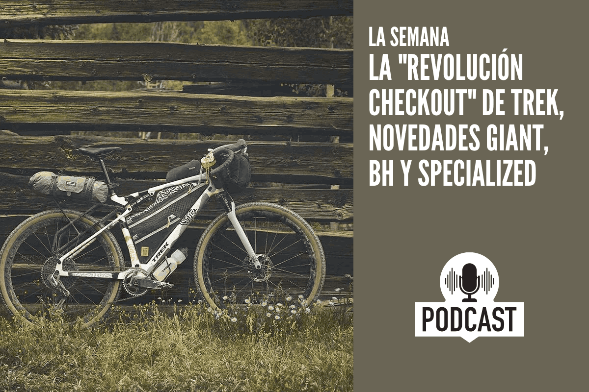 La Semana: La "revolución CheckOUT" de Trek, novedades Giant, BH y Specialized
