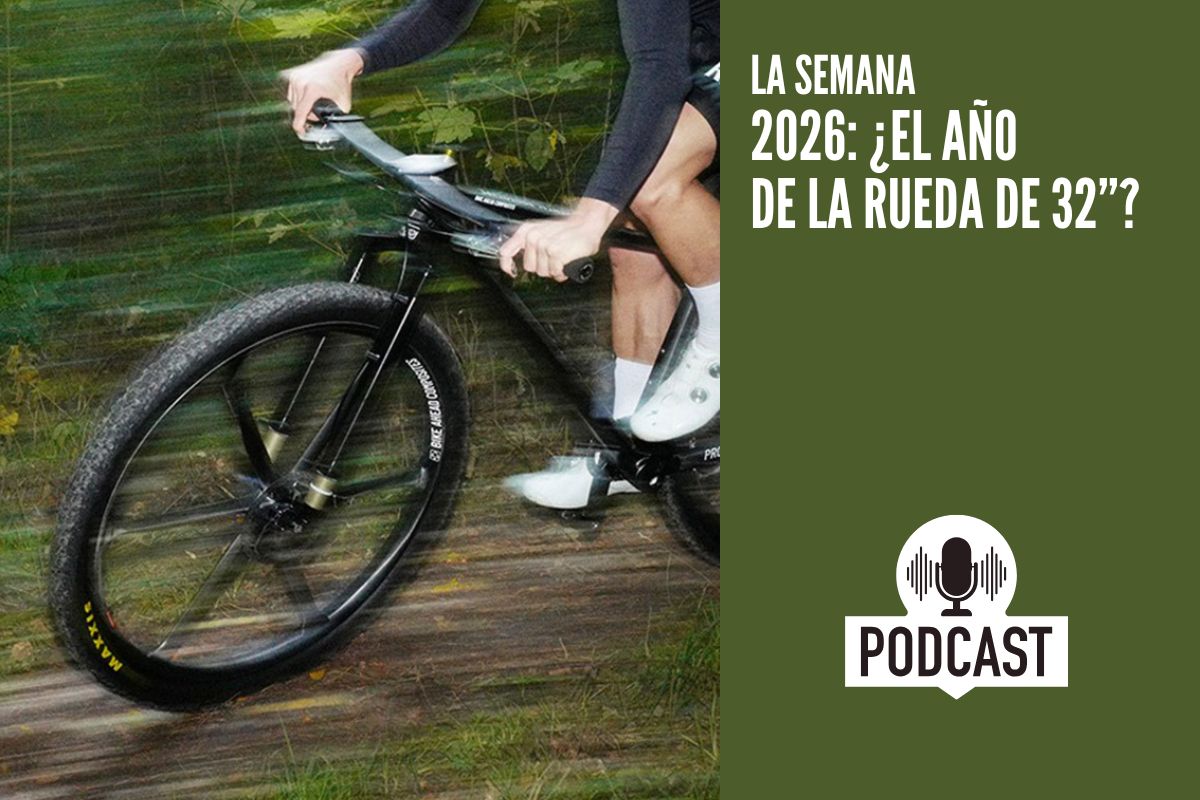 La Semana: 2026: ¿El año de la rueda de 32”?