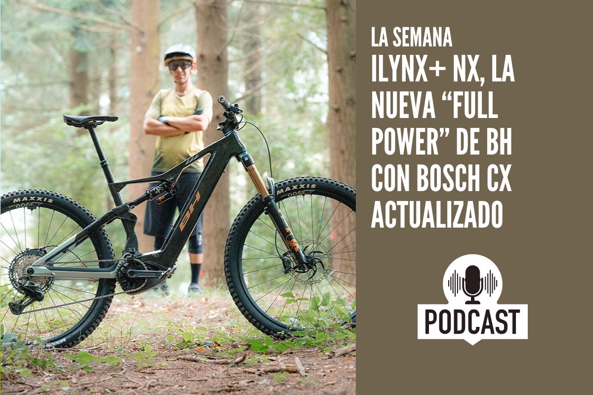 La Semana: iLynx+ NX, la nueva “full power” de BH con BOSCH CX actualizado ¡y mucho más!