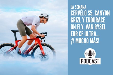 La Semana: Cervélo S5, Canyon Grizl y Endurace ON:Fly, Van Rysel EDR CF Ultra... ¡y mucho más!